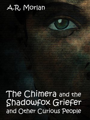 cover image of The Chimera and the Shadowfox Griefer and Other Curious People